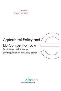 Agricultural Policy and Eu Competition Law