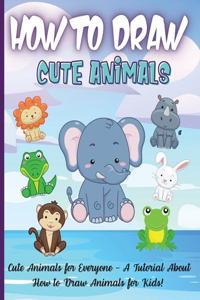 How To Draw Cute Animals