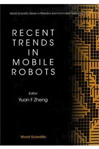 Recent Trends in Mobile Robots