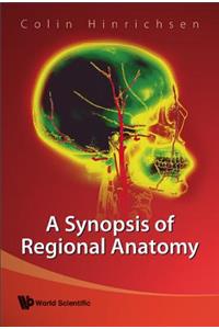 Synopsis of Regional Anatomy