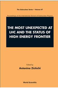 Most Unexpected at LHC and the Status of High Energy Frontier