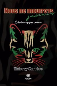 Nous ne mourrons jamais