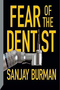 Fear the Dentist