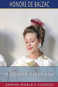 Madame Firmiani (Esprios Classics)