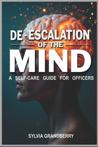 De-Escalation of the Mind