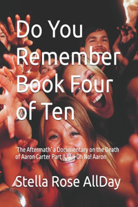 Do You Remember Book Four of Ten