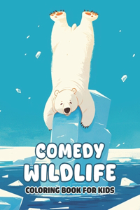 Comedy Wildlife Coloring Book For Kids
