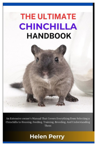 The Ultimate Chinchilla Handbook