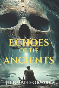 Echoes of the Ancients