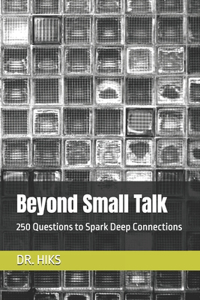 Beyond Small Talk