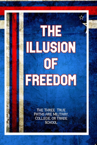 The Illusion of Freedom