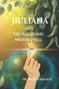 Jiuliana and the Wizarding Wishing Well