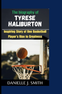 Biography Of Tyrese Haliburton