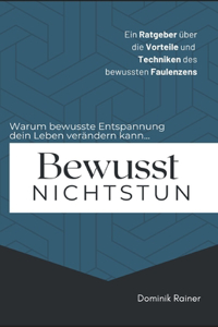 Bewusst Nichtstun