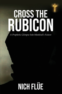 Cross The Rubicon