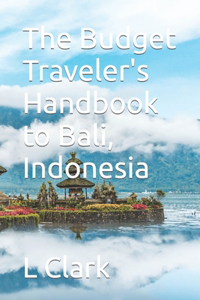 Budget Traveler's Handbook to Bali, Indonesia