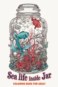 Sea life inside jar coloring book for adults