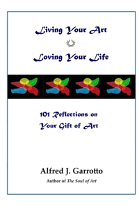 Living Your Art--Loving Your Life