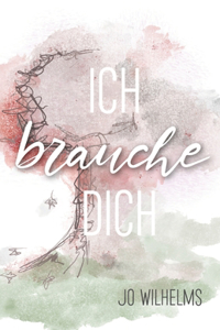 Ich brauche Dich