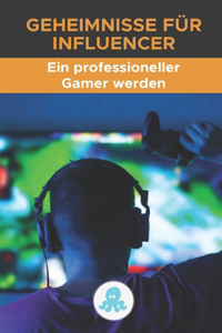 Geheimnisse für Influencer