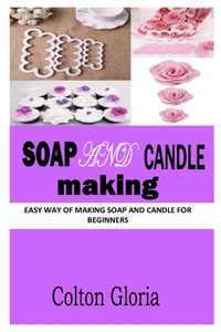 Soap and Candle Making