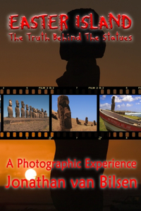 Easter Island, the Truth Behind the Statues
