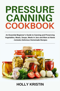 Pressure Canning Cookbook