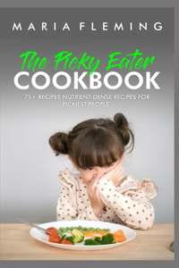 The Picky Eater Cookbook