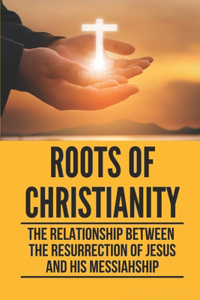 Roots Of Christianity