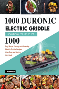1000 Duronic Electric Griddle Cookbook for UK 2021