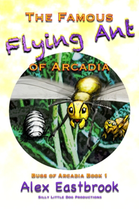 Famous Flying Ant of Arcadia