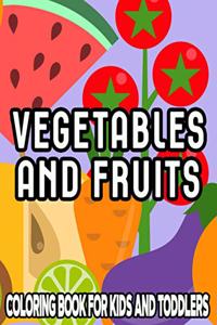 Vegetable And Fruits Coloring Book For Kids And Toddlers