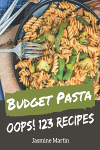 Oops! 123 Budget Pasta Recipes