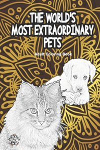 World's Most Extraordinary Pets