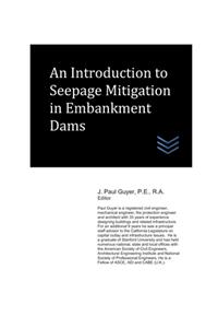 Introduction to Seepage Mitigation in Embankment Dams