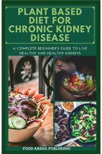 Plant Based Diet for Kidney Disease