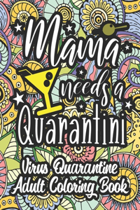 Mama Needs A Quarantini