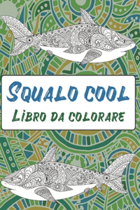 Squalo cool - Libro da colorare