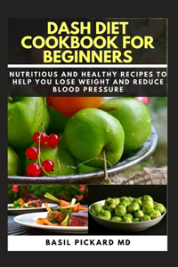 Dash Diet Cookbook for Beginners