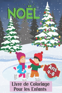 Noël Livre de Coloriage Pour les Enfants Ans 4-8