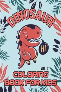 Dinosaur Coloring Book For Kids VOL. 2