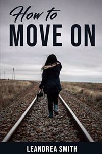 How To Move On