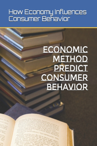 Economic Method Predict Consumer Behavior