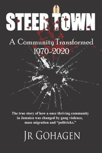 Steer Town A Community Transformed 1970-2020