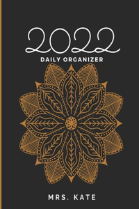 2022 Daily Organizer, Daily Planner, Day, Month, Year, Calendar.