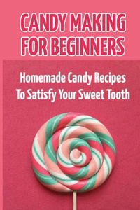 Candy Making For Beginners