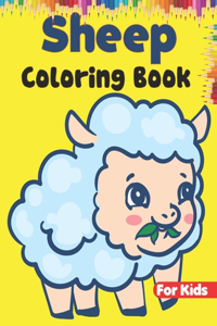 Sheep Coloring Book For Kids: A Cute Sheep Coloring Book For Kids l Sheep Activity Book For Boys & Girls