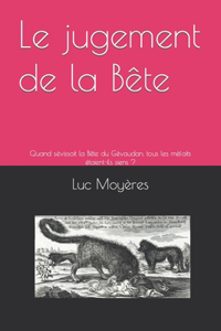 jugement de la Bête