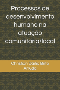 Processos de desenvolvimento humano na atuação comunitária/local