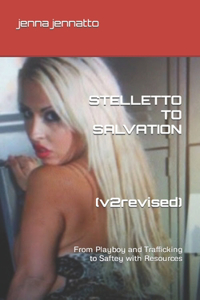 STELLETTOS TO SALVATION (edited and revised)